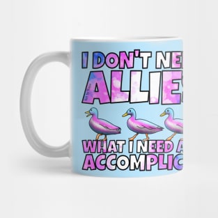 I don't need allies trans Mug